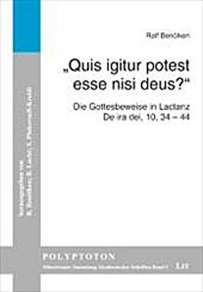 "Quis igitur potest esse nisi deus?"