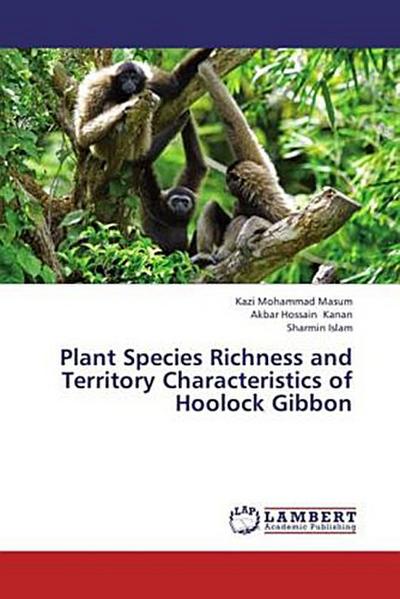 Plant Species Richness and Territory Characteristics of Hoolock Gibbon