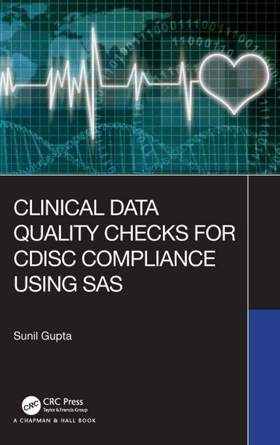 Clinical Data Quality Checks for CDISC Compliance Using SAS
