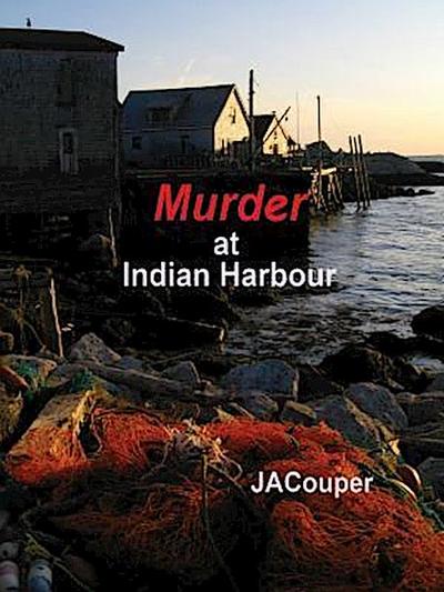 Murder at Indian Harbour