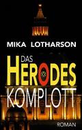 Das Herodes Komplott von Mika Lotharson | Ebook