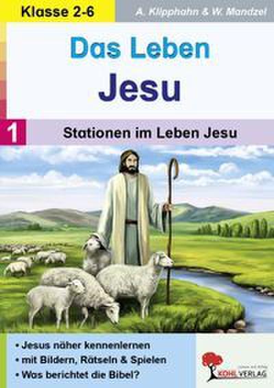 Das Leben Jesu 1: Stationen im Leben Jesu