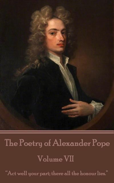 The Poetry of Alexander Pope - Volume VII