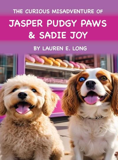The Curious Misadventure of Jasper Pudgy Paws and Sadie Joy