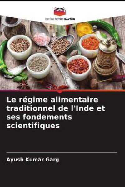 Le régime alimentaire traditionnel de l’Inde et ses fondements scientifiques