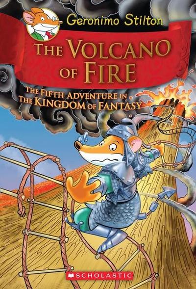 The Volcano of Fire (Geronimo Stilton and the Kingdom of Fantasy #5)