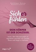 Sich(er) fühlen: Dein Körper ist der Schlüssel