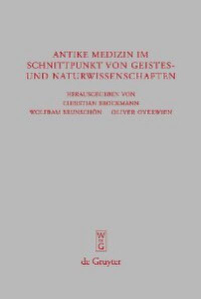 Antike Medizin im Schnittpunkt von Geistes- und Naturwissenschaften