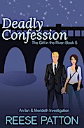 Deadly Confession: An Ian & Merideth Investigation (The Girl in the River, #5)