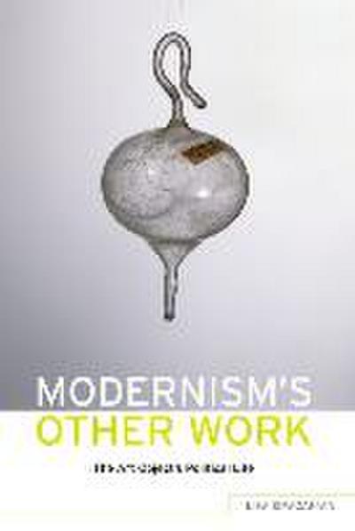 Modernism’s Other Work