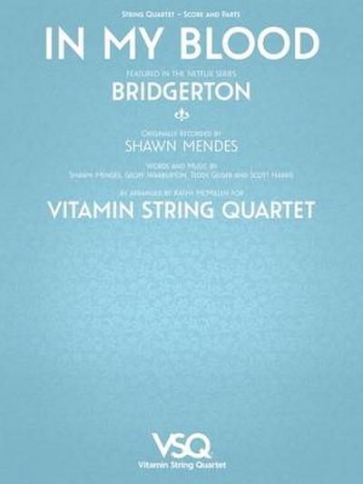 In My Blood - Featured in the Netflix Series Bridgerton for String Quartet