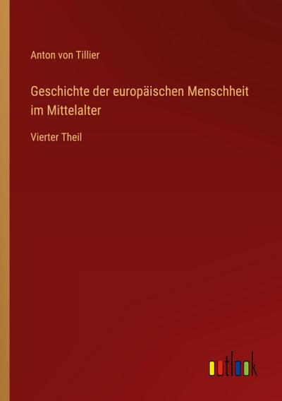 Geschichte der europäischen Menschheit im Mittelalter