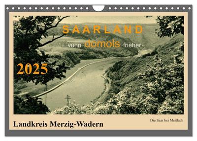Saarland - vunn domols (frieher), Landkreis Merzig-Wadern (Wandkalender 2025 DIN A4 quer), CALVENDO Monatskalender