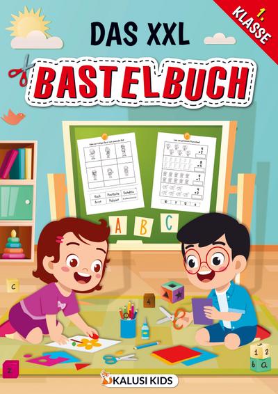 Das XXL Bastelbuch 1. Klasse