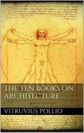 The Ten Books on Architecture