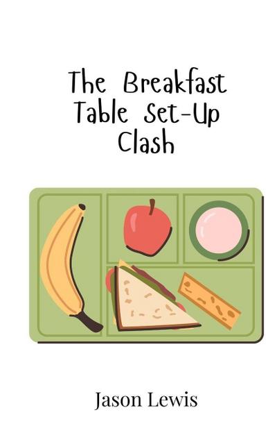 The Breakfast Table Set-Up Clash