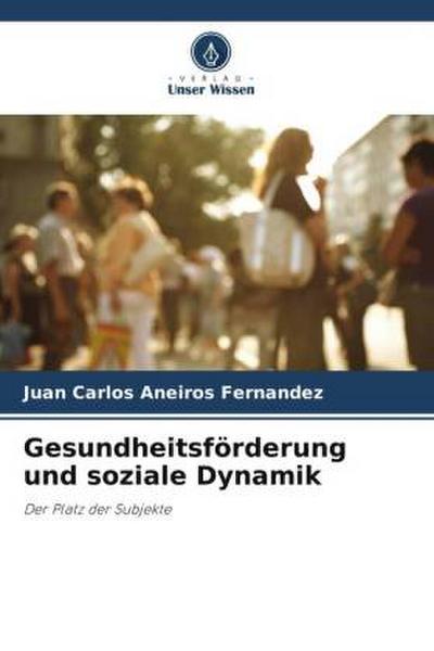 Gesundheitsförderung und soziale Dynamik