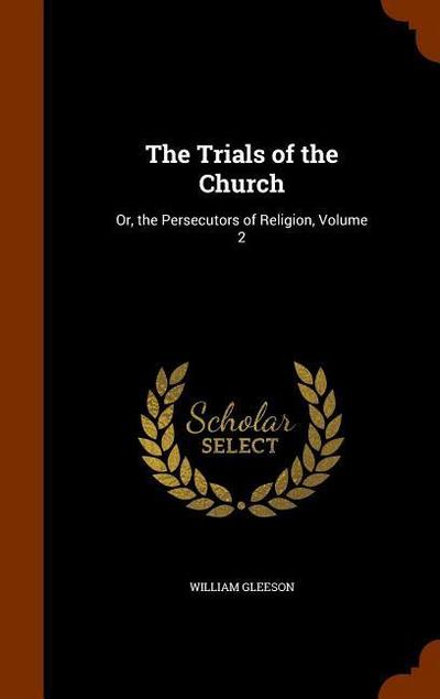 The Trials of the Church