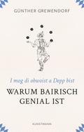 Warum Bairisch genial ist