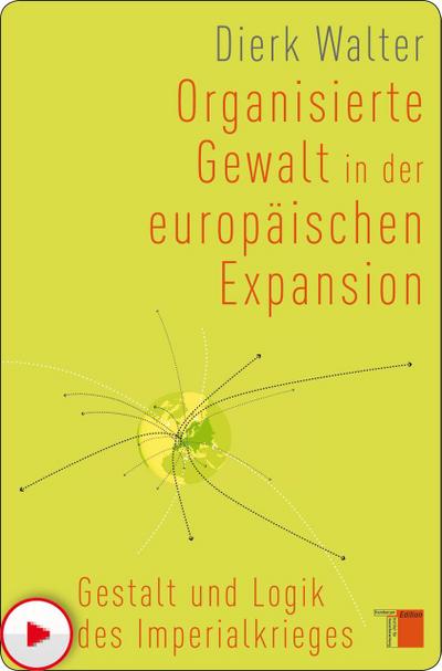 Organisierte Gewalt in der europäischen Expansion