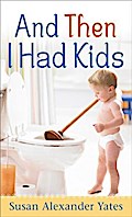 And Then I Had Kids