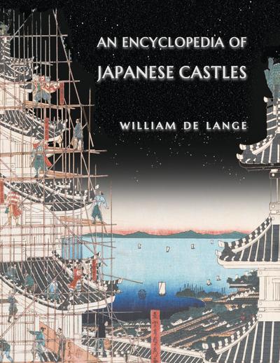 De Lange, W: Encyclopedia of Japanese Castles