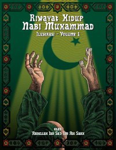 Riwayat Hidup Nabi Muhammad - Ilustrasi - Vol. 1
