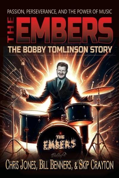 The Embers - The Bobby Tomlinson Story