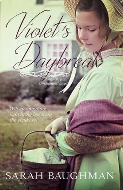 Violet’s Daybreak: Regency Silhouettes Book Two