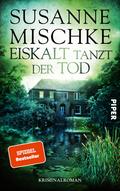 Eiskalt tanzt der Tod von Susanne Mischke | Ebook
