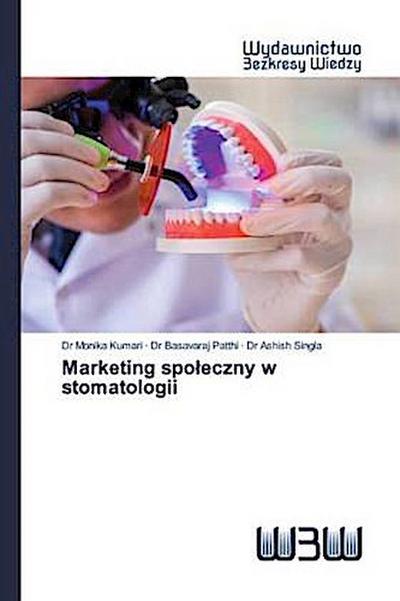 Marketing spo¿eczny w stomatologii