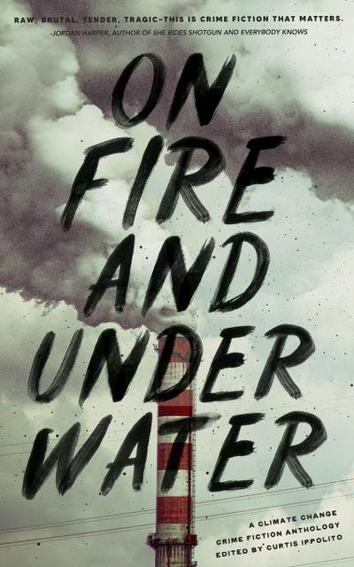 On Fire and Under Water
