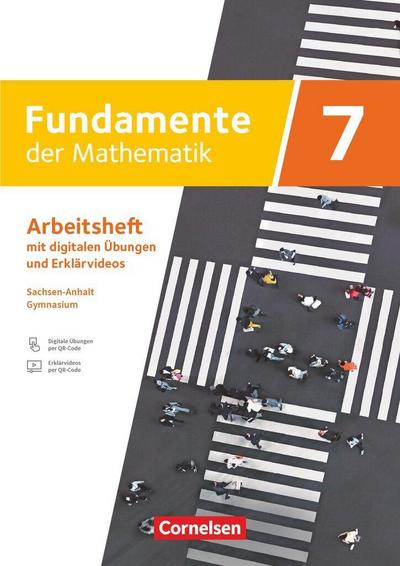 Fundamente der Mathematik 7. Schuljahr - Sachsen-Anhalt ab 2024 - Arbeitsheft zum Schulbuch mit Erklärfilmen und digitalen Übungen