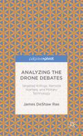 Analyzing the Drone Debates: Targeted Killing, Rem