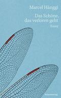 Das Schöne, das verloren geht