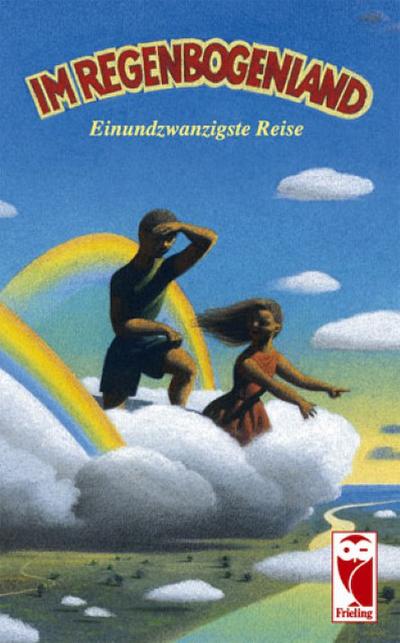 Im Regenbogenland. Einundzwanzigste Reise