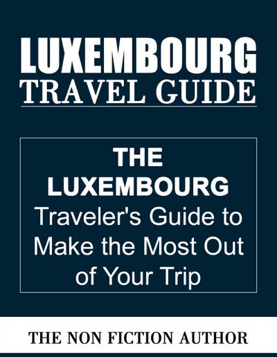 Luxembourg Travel Guide