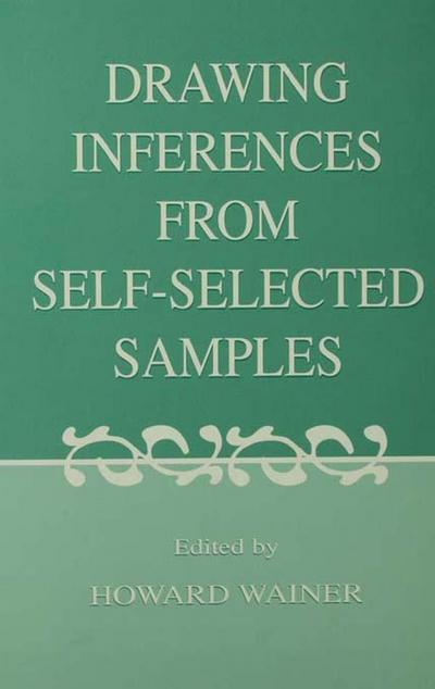 Drawing Inferences From Self-selected Samples