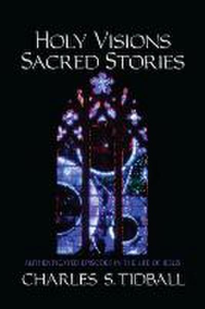 Holy Visions, Sacred Stories