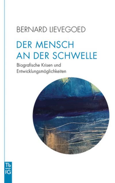 Der Mensch an der Schwelle