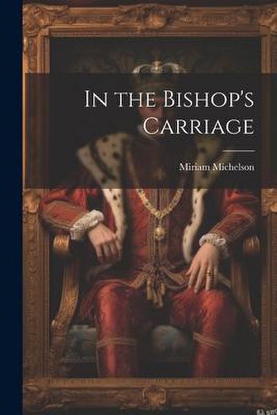 In the Bishop’s Carriage