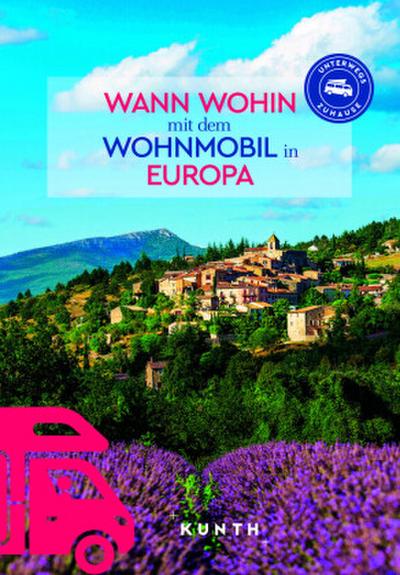 KUNTH Wann wohin mit dem Wohnmobil Europa