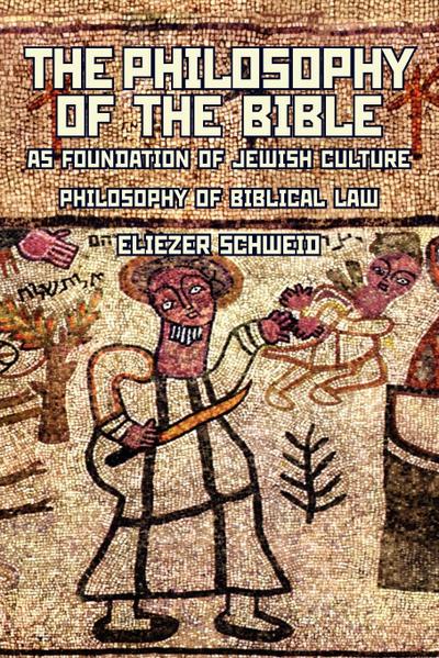 The Philosophy of the Bible as Foundation of Jewish Culture