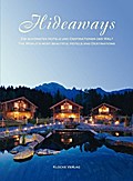 Hideaways Bildband 13: Die schönsten Hotels und Destinationen der Welt. The world's most beautiful hotels and destinations