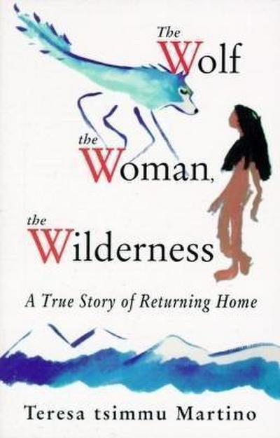 WOLF THE WOMAN THE WILDERN