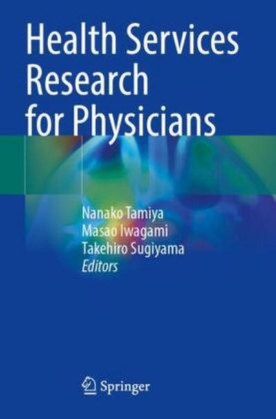 Health Services Research for Physicians