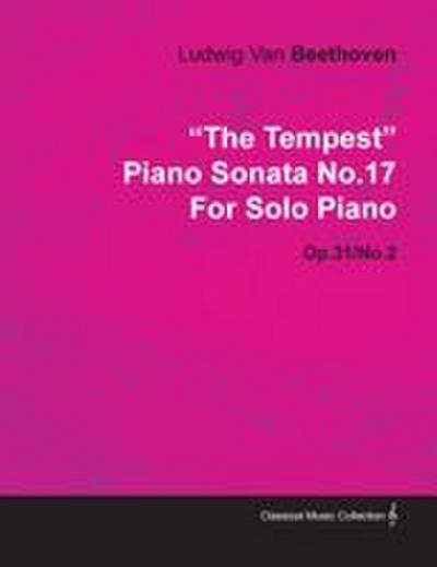 "The Tempest" - Piano Sonata No. 17 - Op. 31/No. 2 - For Solo Piano