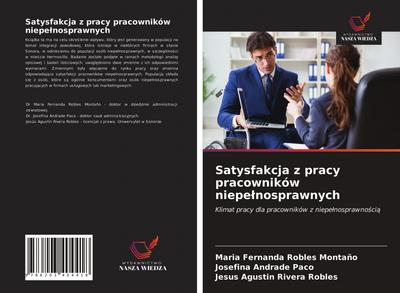 Satysfakcja z pracy pracowników niepe¿nosprawnych