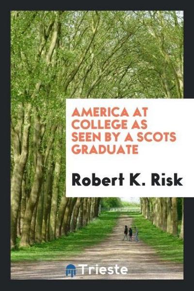 America at college as seen by a Scots graduate