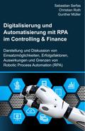 Digitalisierung und Automatisierung mit RPA im Controlling & Finance von Sebastian Serfas | Ebook